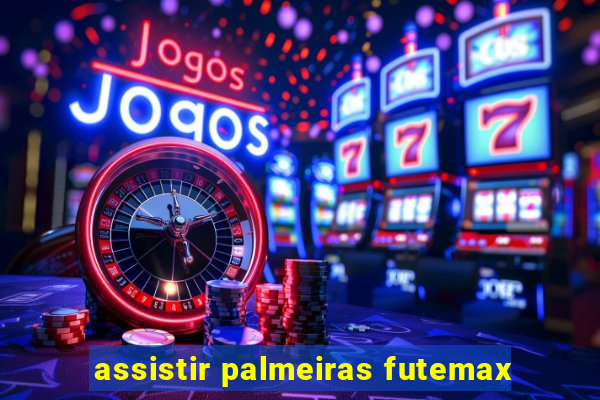 assistir palmeiras futemax